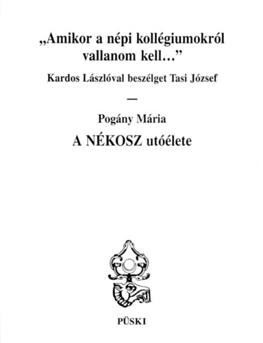 Kardos Lszl - "Amikor a npi kollgiumokrl vallanom kell..."