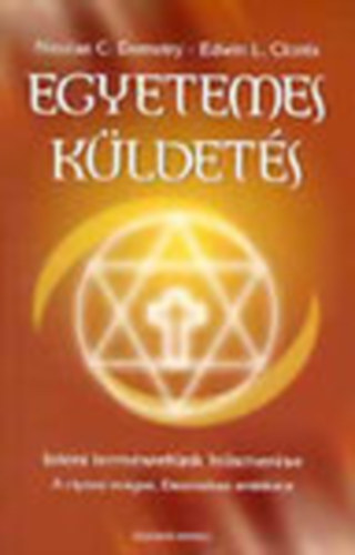 Edwin L. Clonts Nicolas C. Demetry - Egyetemes k�ldet�s - Isteni term�szet�nk felismer�se - A ciprusi m�gus, Daszkalosz eml�k�re