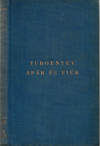 Ivan Szergejevics Turgenyev - Ap�k �s fi�k