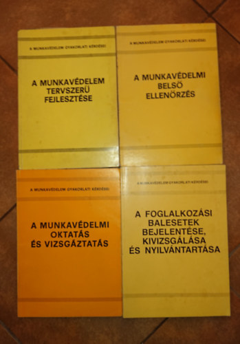 4 kiadv�ny A munkav�delem gyakorlati k�rd�sei c�m� kiadv�nyb�l: A munkav�delmi oktat�s �s vizsg�ztat�s, A foglalkoz�si balestek bejelent�se �s kivizsg�l�sa, A munkav�delem tervszer� fejleszt�se., Munkav�delmi bels� ellen�rz�s