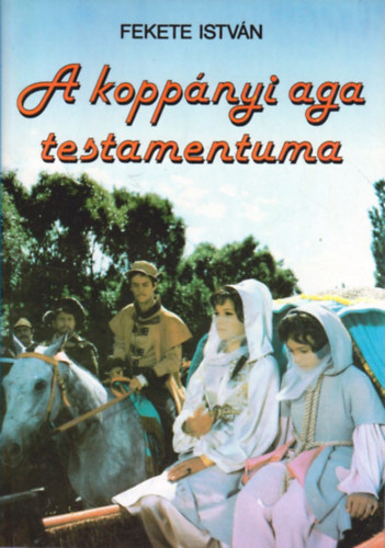 Fekete Istvn - A koppnyi aga testamentuma