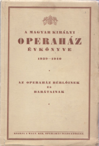 A magyar kirlyi operahz vknyve 1939-1940