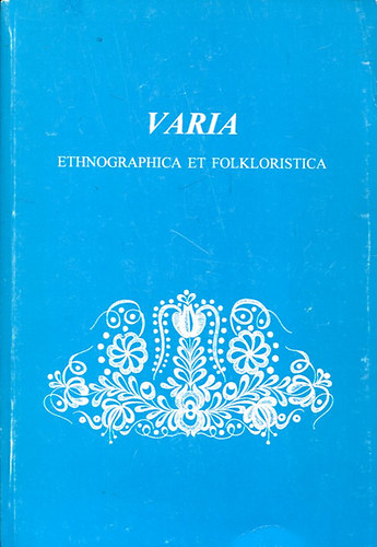 Kemnyfi Rbert Szab Lszl - Varia ethnographica et florkloristica