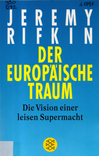Jeremy Rifkin - Der europ�ische Traum: Die Vision einer leisen Supermacht