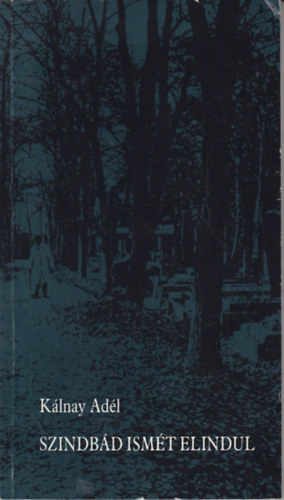 Kálnay Adél - Szindbád ismét elindul