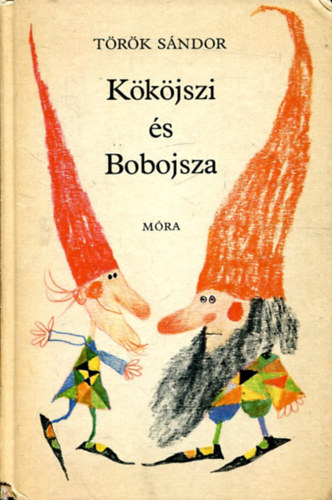 T�r�k S�ndor - K�k�jszi �s Bobojsza