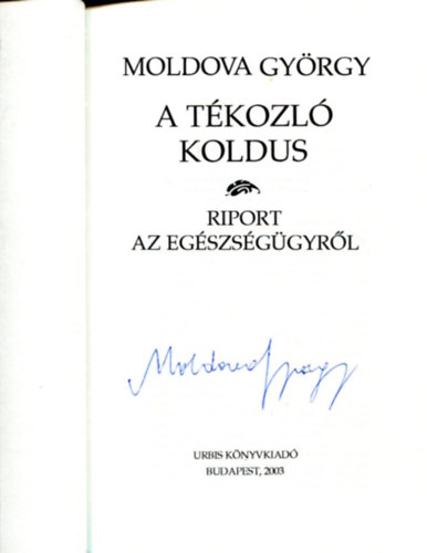 Moldova Gyrgy - A tkozl koldus (I-III. egyben)