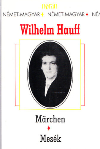 Wilhelm Hauff - Mesk - Marchen (Kentaur Knyvek 19.)- nmet-magyar tkrfordts
