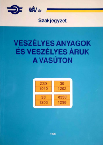 Mezei Istv�n  (szerk.) - Vesz�lyes anyagok �s vesz�lyes �ruk a vas�ton