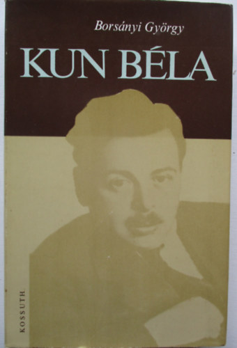 Borsányi György - Kun Béla