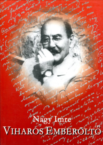 Nagy Imre - Viharos ember�lt�
