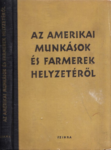 Az amerikai munksok s farmerek helyzetrl