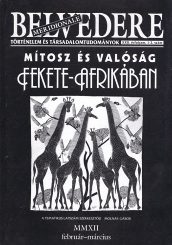 Kiss Gbor Ferenc - Belvedere Meridionale XXII. vfolyam, 1-2. szm - Mtosz s valsg fekete Afrikban