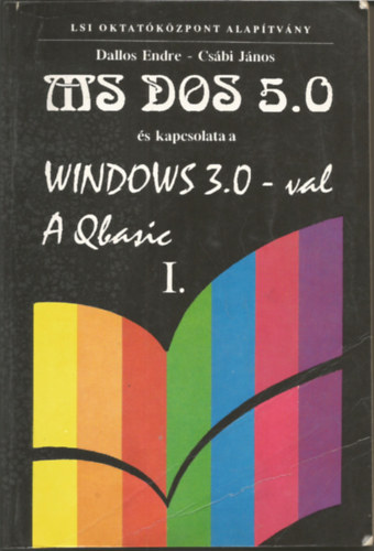 MS DOS 5.0 s kapcsolata a Windows 3.0-val I.