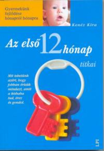 Ken�z K�ra - Az els� 12 h�nap titkai