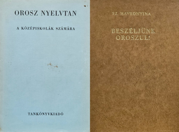 Sz. Havronyina, Kosaras Istvn - 2 m oroszul tanulk szmra: Beszljnk oroszul! + Orosz nyelvtan a kzpiskolk szmra