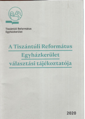 Molnr Pl - A Tisztnli Reformtus Egyhzkerlet vlasztsi tjkoztatja 2020