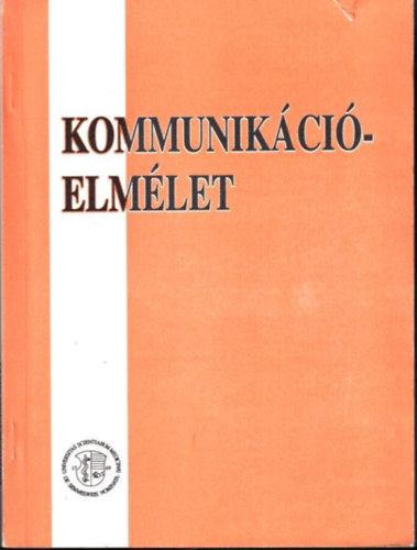 dr. Benson Katalin  (szerk.) - Kommunik�ci�elm�let