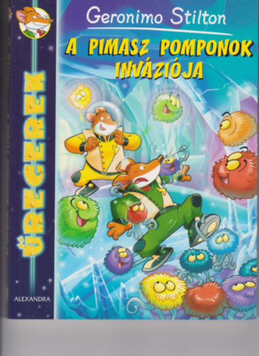 Geronimo Stilton - A Pimasz pomponok inváziója - Űregerek