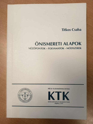 Titkos Csaba - nismereti alapok: Nzpontok - folyamatok - mdszerek