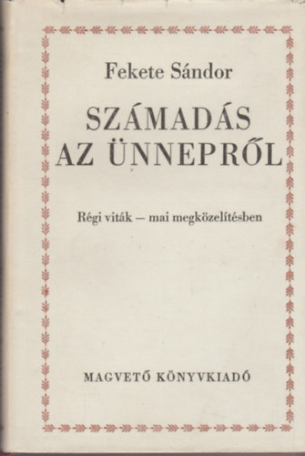 Fekete Sndor - Szmads az nneprl