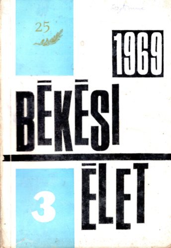 Dr. Dr. Szabó Ferenc, Elek László Tábori György - Békési élet 3.