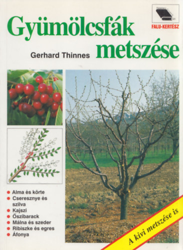 Gerhard Thinnes - Gymlcsfk metszse