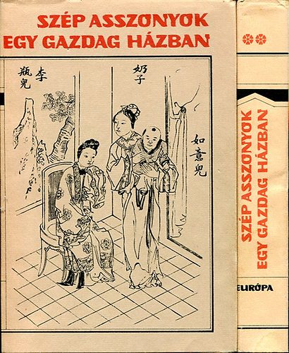 Csin Ping Mej - Szp asszonyok egy gazdag hzban I-II.