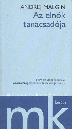 Andrej Malgin - Az elnök tanácsadója (Modern könyvtár)