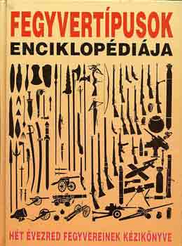Reviczky Bla  (szerk.) - Fegyvertpusok enciklopdija