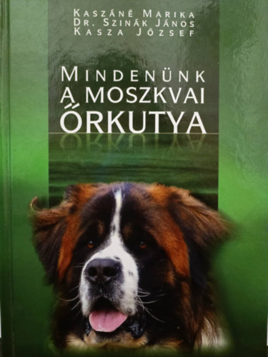 Dr. Szink Jnos, Kasza Jzsef Kaszn Marika - Mindennk a moszkvai rkutya