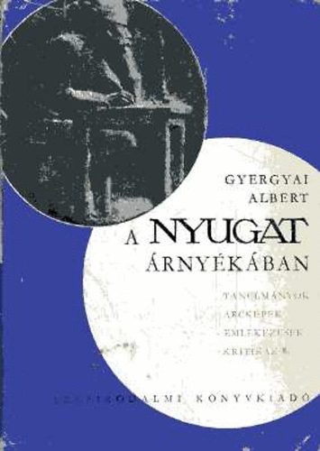 GYergyai Albert - A Nyugat rnykban