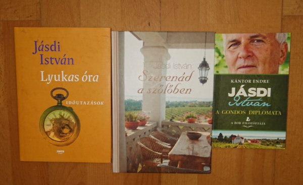 Jásdi István Kántor Endre - 3 könyv Jásdi Istvántól/-ról: A gondos diplomata, Szerenád a szőlőben, Lyukas óra