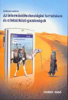 Szalavetz Andrea - Az inform�ci�technol�giai forradalom �s a felz�rk�z� gazdas�gok