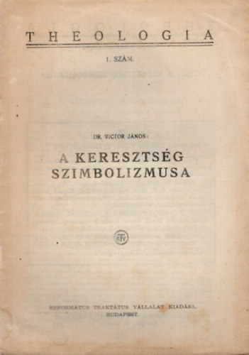Dr. Victor János - A keresztség szimbolizmusa - Theologia 1. szám