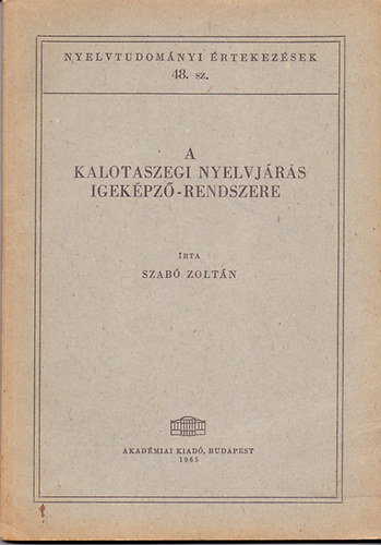 Szab Zoltn - A kalotaszegi nyelvjrs igekpz-rendszere