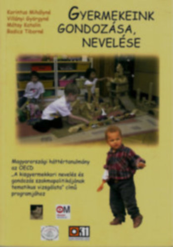 Korintus-Vill�nyi-M�tay-Badics - Gyermekeink gondoz�sa, nevel�se-Magyarorsz�gi h�tt�rtanulm�ny az OECD.