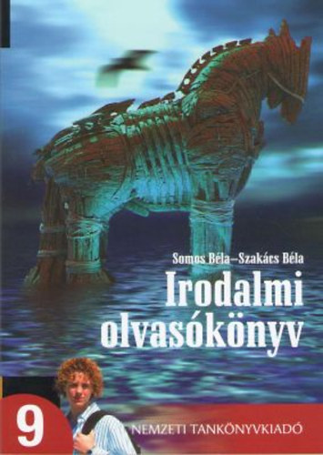 Somos B�la; Szak�cs B�la - Irodalmi olvas�k�nyv a szakiskol�k 9. o. sz�m�ra