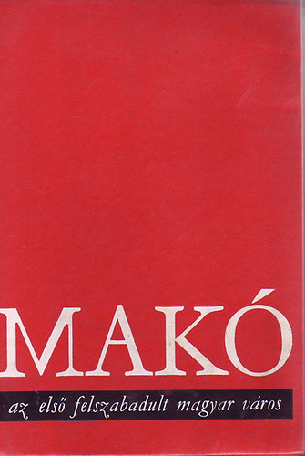 Tam�si, Pol�nyi Erdei - Mak� az els� felszabadult magyar v�ros