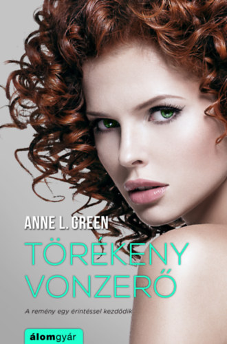 Anne L. Green - Trkeny vonzer