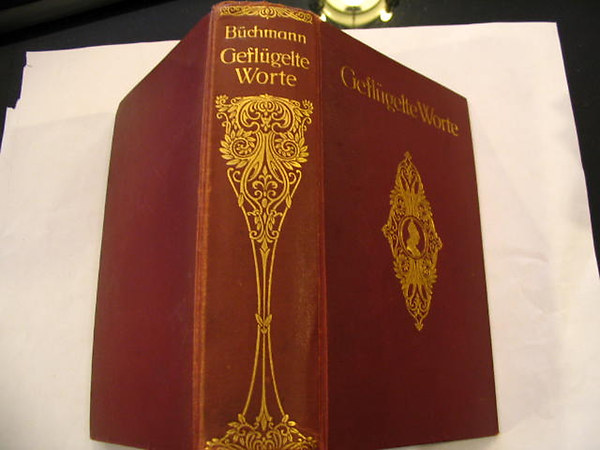 Georg Büchmann - Geflügelte Worte. Der Zitatenschatz des deutschen Volkes. (A német nép szállóigéi)