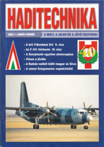 T�th Ferenc  (f�szerk.) - Haditechnika XXXX. �vfolyam 1-6. sz�m - 2006/1-6. (teljes �vfolyam, lapsz�monk�nt)