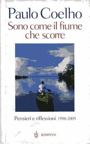 Paulo Coelho - Sono come il fiume che scorre