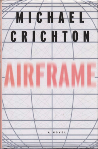 Michael Crichton - Airframe