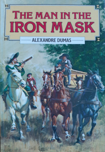 Alexandre Dumas - The Man in the Iron Mask