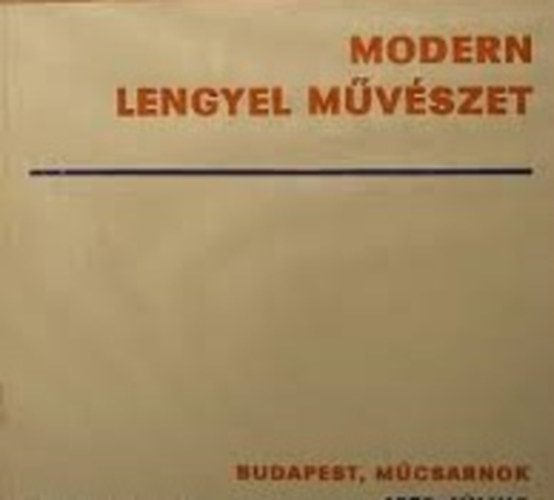 Szentirmai Lszl - Modern lengyel mvszet