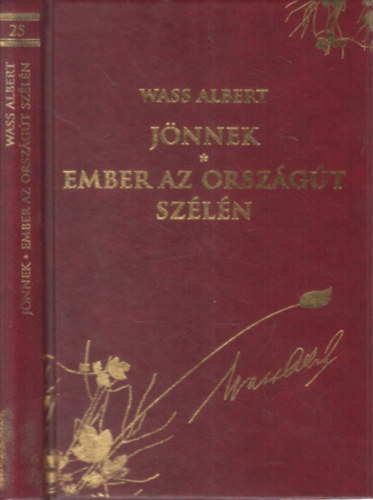 Wass Albert - Jönnek! - Ember az országút szélén (Wass Albert díszkiadás 25.)