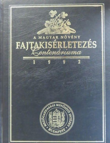 A magyar n�v�nyfajta k�s�rletez�s centen�rium�ra