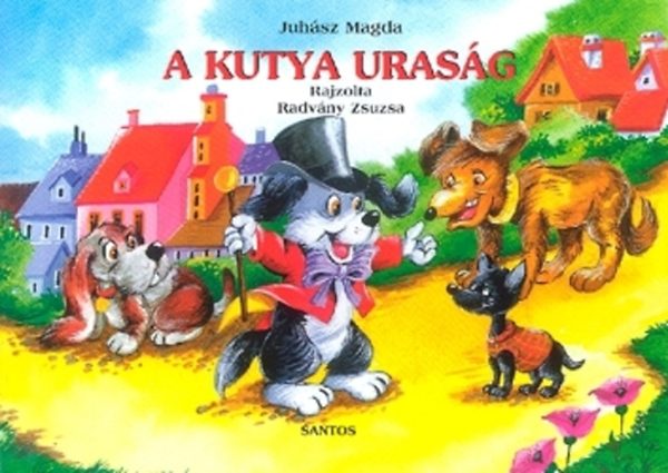 Juhsz Magda - A kutya urasg