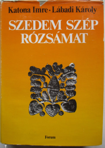 Katona Imre-Lbadi Kroly - Szedem szp rzsmat